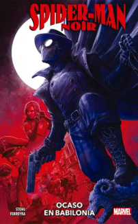 Spider-Man Noir - Ocaso en Babilonia Marvel Gold